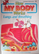 Load image into Gallery viewer, How My Body Works (Lungs and Breathing)