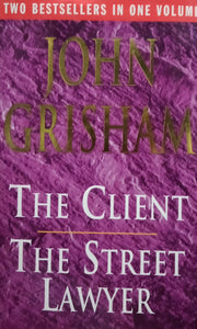 The Client : The Street Lawyer by John Grisham
