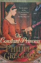 Load image into Gallery viewer, The Constant Princess by Philippa Gregory