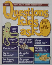 Load image into Gallery viewer, Questions Kids Ask : About Fish And Sea Life