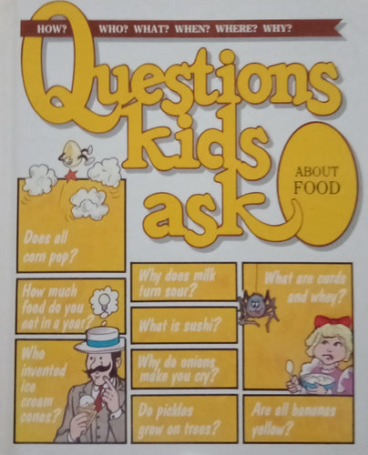Questions Kids Ask : About Food