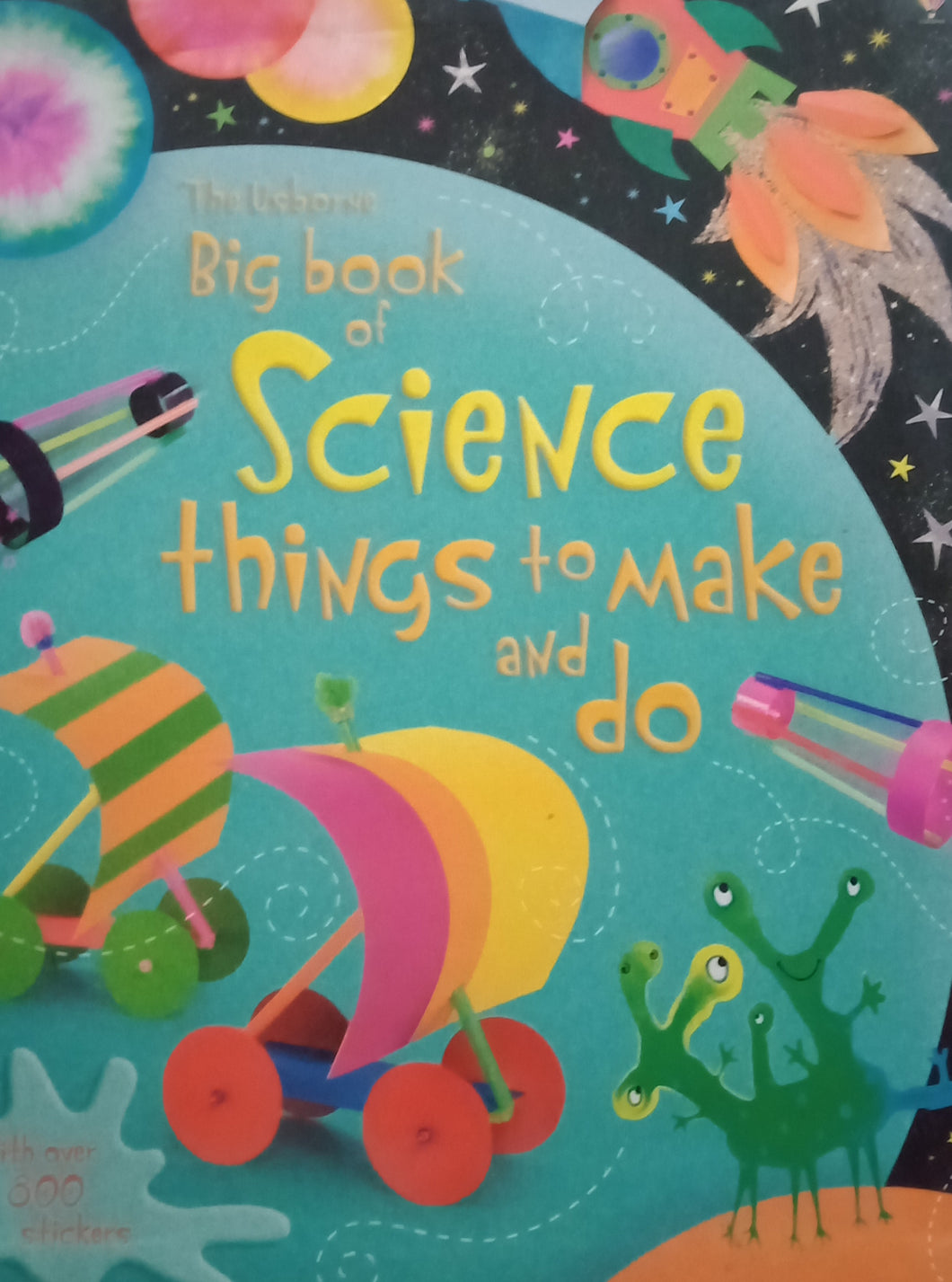 The Usborne Big Book Of Science Things To Make And Do