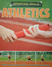 Load image into Gallery viewer, Sporting Skills : Athletics by Clive Gifford