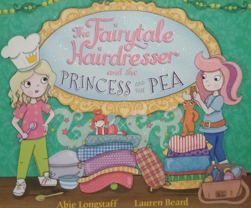 The Fairytale Hairdresser And The Princess And The Pea by Abie Longstaff