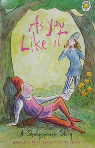 As You Like It A Shakespeare Story by Tony Ross WS