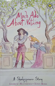 Much Ado About Nothing A Shakespeare Story by Tony Ross WS