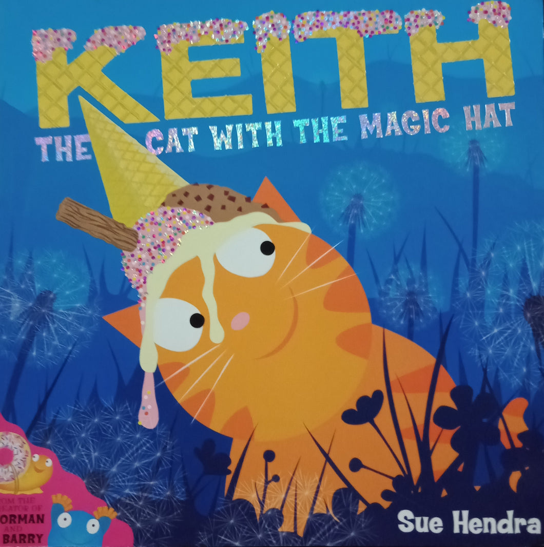 Keith The Cat With The Magic Hat by Sue Hendra