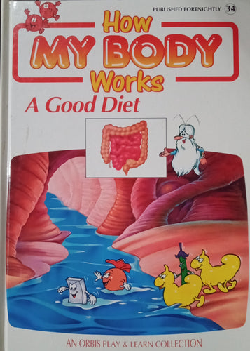 How My Body Works A Good Diet