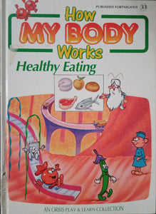 How My Body Works Healthy Eating