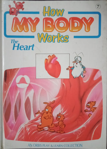 How My Body Works The Heart