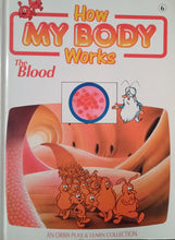 Load image into Gallery viewer, How My Body Works The Blood