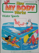 Load image into Gallery viewer, How My Body Works Water Sports