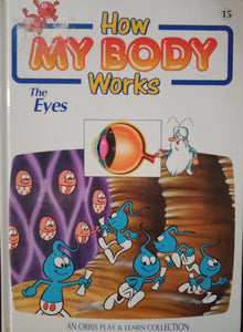 How My Body Works The Eyes
