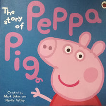 Load image into Gallery viewer, The Story Of Peppa Pig By Mark Baker
