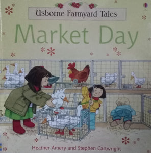 Usborne Farmyard Tales Market Day by Heather Amery