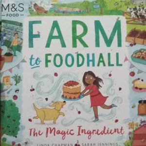 Farm To Foodhall The Magic Ingredient by Linda Chapman