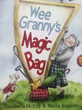 Load image into Gallery viewer, Wee Grann&#39;s Magic Bag by Elizabeth McKay
