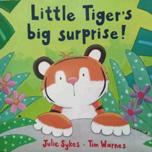 Load image into Gallery viewer, Little Tiger&#39;s Big Surprise! by Julir Sykes