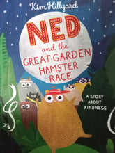 Load image into Gallery viewer, Ned And The Great Garden Hamster Race by Kim Hillyard