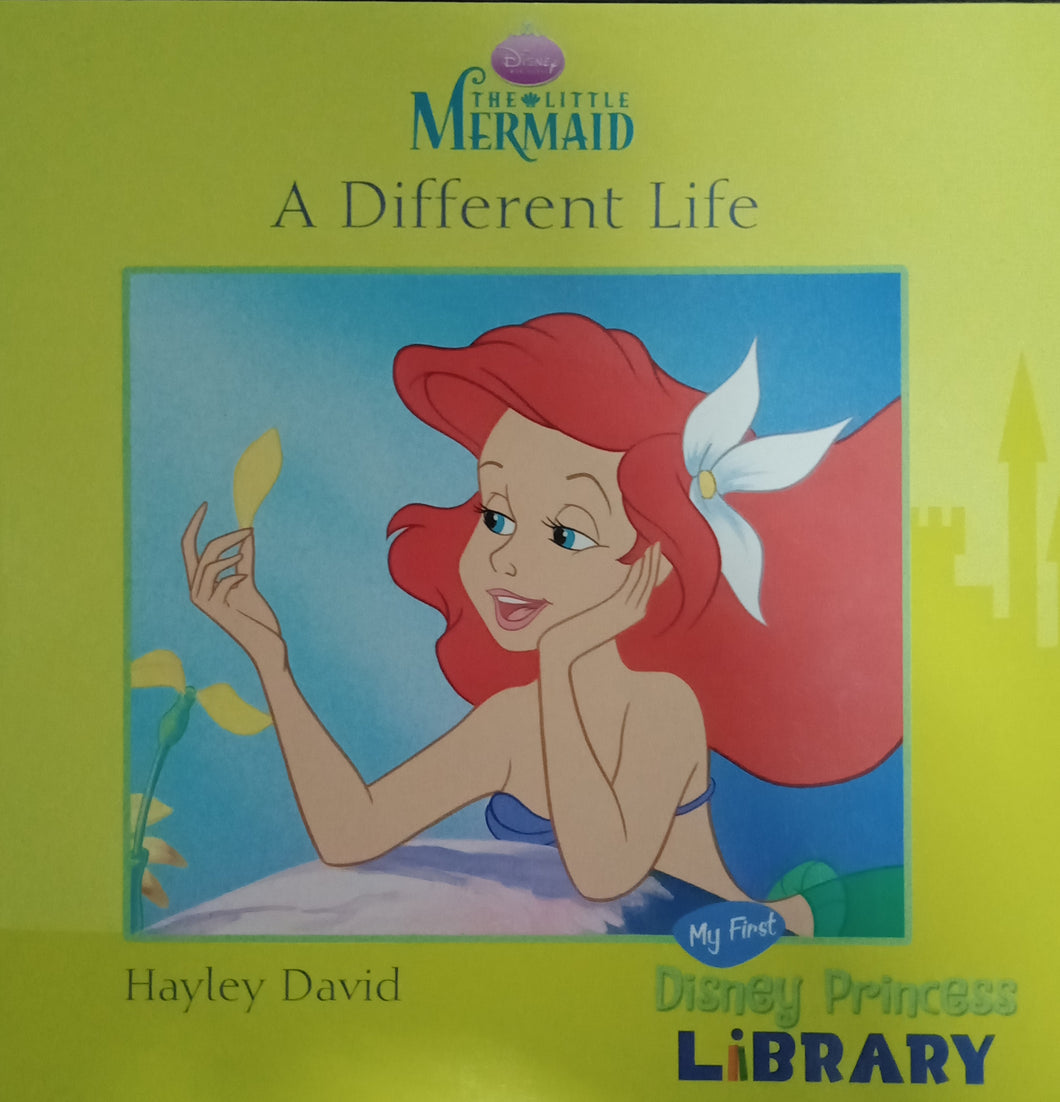 The Little Mermaid: A Different Life by Hayley David