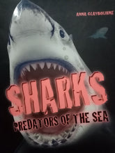 Load image into Gallery viewer, Sharks: Predator Of The Sea by Anna Claybourne