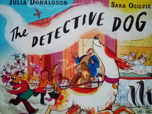 The Detective Dog By Julia Donaldson