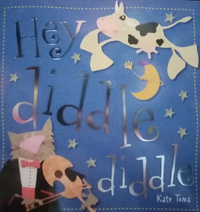 Hey Diddle Diddle By Kate Toms