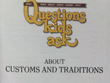 Load image into Gallery viewer, Questions Kids Ask About Customs and Traditions