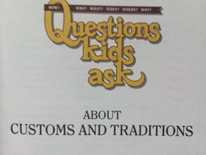 Questions Kids Ask About Customs and Traditions