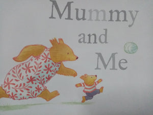 Mummy and Me By Emma Chichester Clark