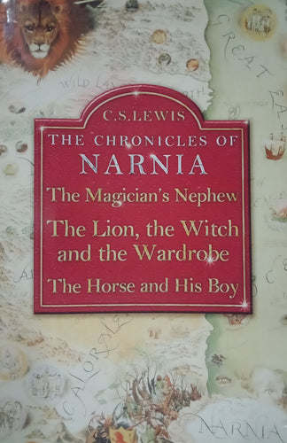 The Chronicles Of Narnia The Magician's Nephew The Lion, The Witch And The Wardrobe The Horse And His Boy By C.S. Lewis