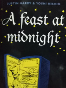 A Feast at Midnight by Justin Hardy