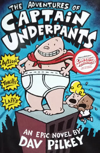 The Adventure Of Captan Underpants by Dav Pilkey