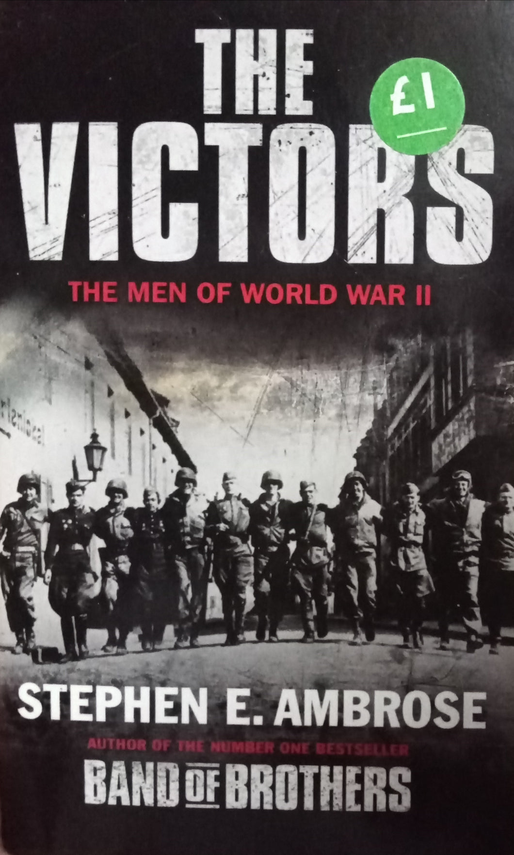 The Victors By Stephen E. Ambrose