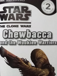 Star Wars The Clone Wars: Chewbacca and the Wookie Warriors