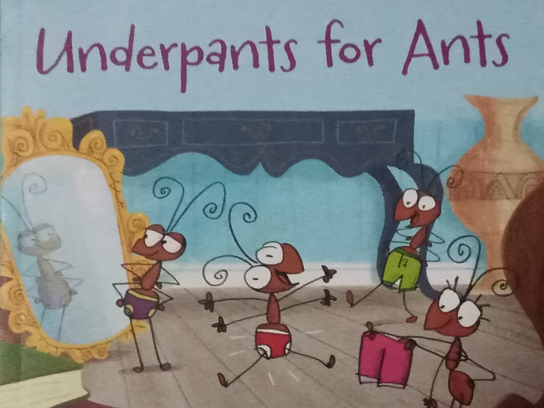 Underpants For Ants By Russell Punter and Fred Blunt