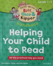 Load image into Gallery viewer, Read With Biff, Chip and Kipper: Helping Your Child to Read